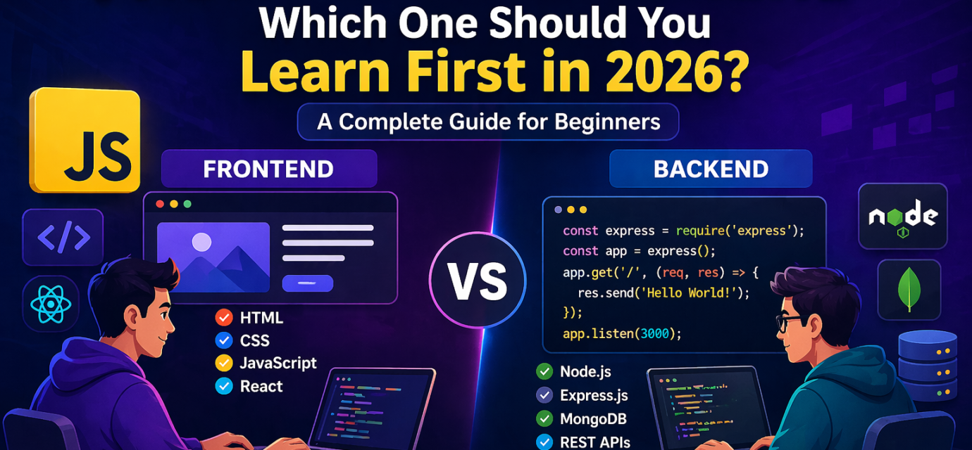 Frontend Vs Backend Which One Should You Learn First In 2026